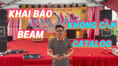 Hướng Dẫn Khai Báo BEAM Trên Bàn 256A KHÔNG CẦN CATALOG | P4